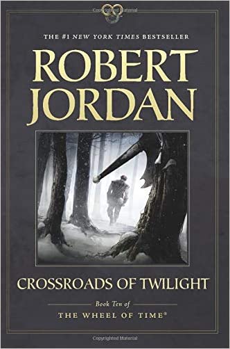 Crossroads of Twilight: Book Ten of The Wheel of Time (Paperback)
