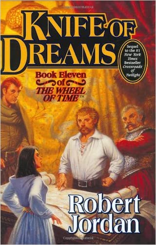 Knife of Dreams: Book Eleven of The Wheel of Time (Original Hardcover)