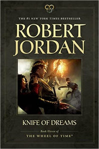 Knife of Dreams: Book Eleven of The Wheel of Time (Paperback)