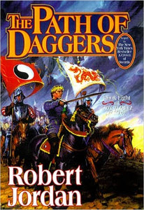 The Path of Daggers: Book Eight of The Wheel of Time (Original Hardcover)