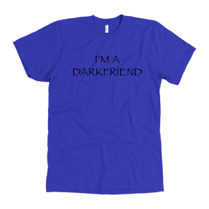 I'm A Darkfriend T-Shirt
